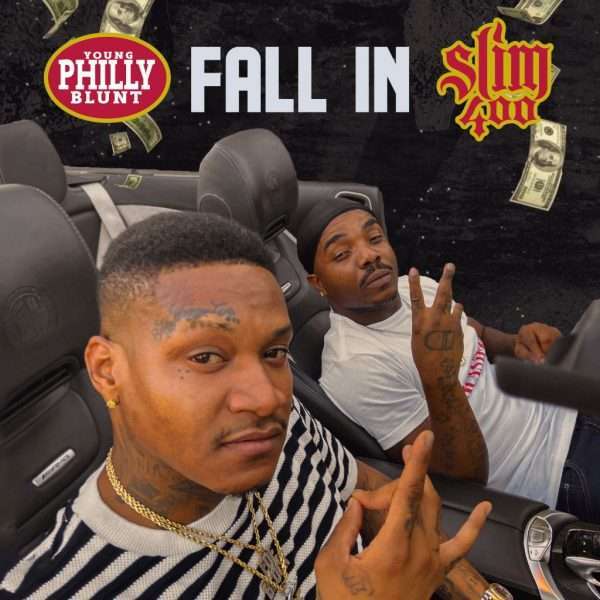 "Fall In" by Young Philly Blunt ft Slim 400