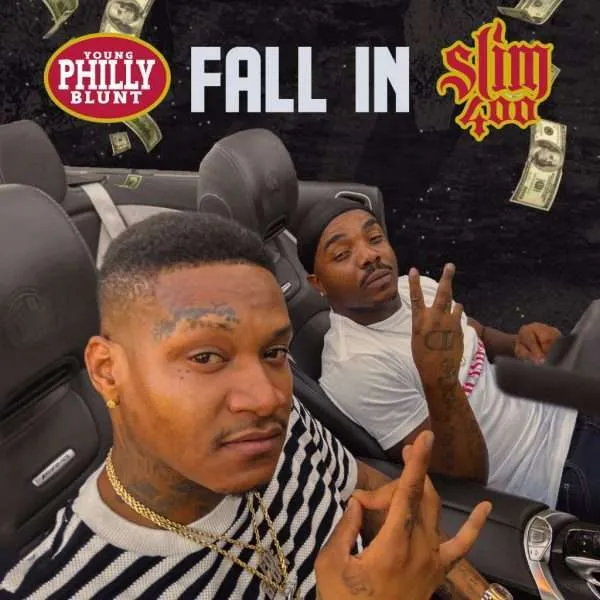 "Fall In" by Young Philly Blunt ft Slim 400