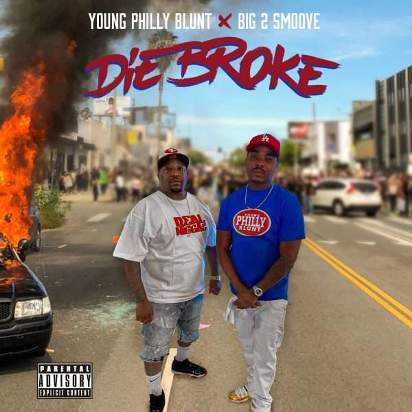 "Die Broke" by Young Philly Blunt ft Big Smoove